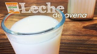 Leche de avena no viscosa  Cocina Vegan Fácil [upl. by Heber401]