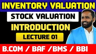 INVENTORY VALUATION  STOCK VALUATION  FIFO  LIFO AVERAGE WEIGHTED METHOD LECTURE 01 [upl. by Oicnanev]