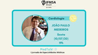 MedTalk  Cardiologia João Paulo Medeiros [upl. by Erlond]