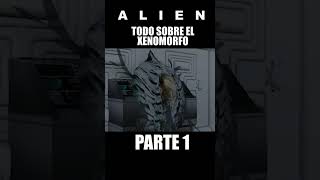 QUE ES UN XENOMORFO PARTE 1 peliculas cienciaficcion alien alienvspredator xenomorph [upl. by Zilef114]