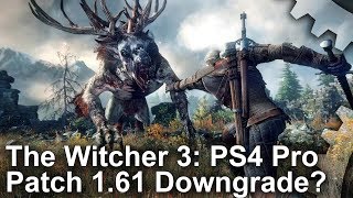 4K The Witcher 3 PS4 Pro Patch 161 Upgrades vs Downgrades Analysis [upl. by Attennod381]