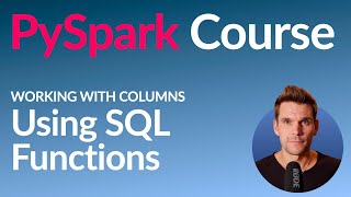 PySpark Course 17 Using SQL Functions in our Code [upl. by Leffen826]