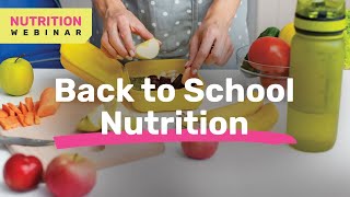 Nutrition Webinar Back to School Nutrition [upl. by Northway]