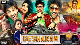 Besharam Full Movie  Ranbir Kapoor Pallavi Sharda Rishi Kapoor Neetu Singh  Review amp Facts [upl. by Casta736]