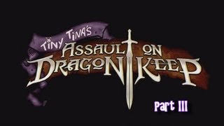 Tiny Tinas Assault on Dragon Keep  Part III [upl. by Thurlow]