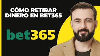 Cómo retirar dinero de Bet365 2024  Tutorial de Bet 365 [upl. by Kceb623]