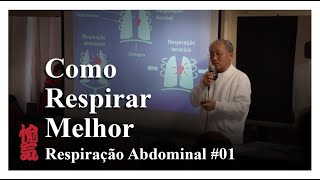 Descubra Como Respirar Melhor e ter mais energia  Respiração Abdominal 01 [upl. by Ailemac]