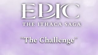 “The Challenge” Full Song with Lyrics — EPIC The Musical The Ithaca Saga sung by Anna Lea Casey [upl. by Einatirb]