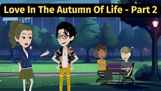 Love In The Autumn Of Life Part 2  Practice English Conversation [upl. by Vi]