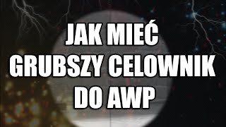 Poradnik CSGO 3  Jak pogrubić celownik do AWP [upl. by Tallie]