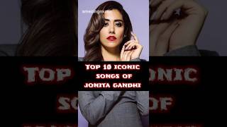 Top 10 songs of jonita Gandhi ❤️ [upl. by Aretta]