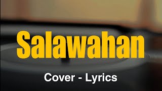 Salawahan  Boyfriends  Lyrics  RoArCovers [upl. by Aihsar954]