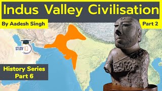 Indus Valley Civilization Part 2  Ancient India History for UPSC  Harappa Civilization [upl. by Orville470]