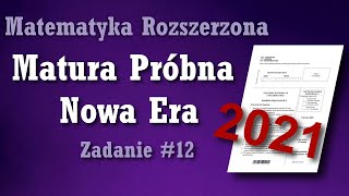 Matura próbna z matematyki  Nowa Era 2021  zadanie 12 [upl. by Hesketh]