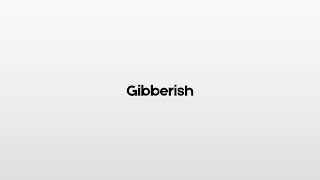 How to pronounce Gibberish [upl. by Romano]