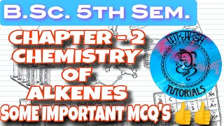 BSc 5th semester chemistry Most Important MCQs  Chemistry of Alkenes [upl. by Eiramyllek]