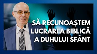 Să recunoaștem lucrarea biblică a Duhului Sfânt  Cu pastorul Nelu Mureșan [upl. by Freud144]