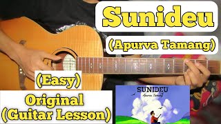 Sunideu  Apurva Tamang  Guitar Lesson  Easy Chords  Capo 3 [upl. by Anahcar]