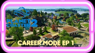 Planet Coaster 2 Career Mode Episode 1 Keys to the Coaster [upl. by Errol]