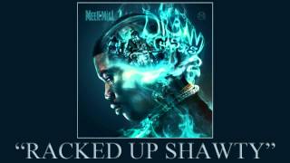 Meek Mill  Racked Up Shawty ft Fabolous amp French Montana Dream Chasers 2 [upl. by Bentlee200]