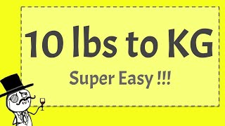 10 Pounds to KG  Super Easy [upl. by Kath155]