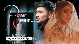 Pagal Tujhe Main Kar Dungi Ek Din Pyar Mein  Zack Knight  Tranding Song  Pyaar Mein [upl. by Niddala]