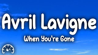 Avril Lavigne  When Youre Gone Lyrics [upl. by Nojid136]