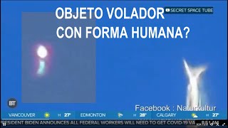 OBJETO VOLADOR CON FORMA HUMANA [upl. by Paddie]