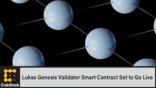 Lukso Genesis Validator Smart Contract Set to Go Live [upl. by Damian]