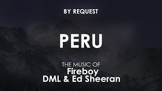 Peru  Fireboy DML amp Ed Sheeran [upl. by Ibba]