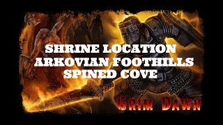 Grim Dawn Shrine Location  Arkovian Foothills Spined Cove [upl. by Hayward]