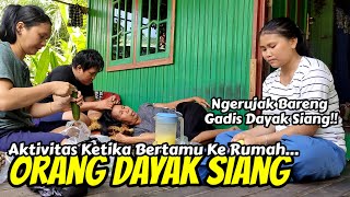 AKTIVITAS BERTAMU KE RUMAH ORANG DAYAK SIANG di PEDALAMAN KALIMANTAN [upl. by Terpstra]