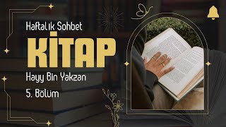 Hayy Bin Yakzan  Kitap Okumaları 5 Bölüm [upl. by Nnoved]