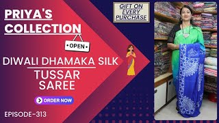 Diwali Dhamaka Silk amp Tussar Saree  Epi313  Priyas Collection  Silk Mark [upl. by Redford298]