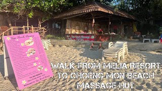 WALK FROM MELIA RESORT TO CHOENG MON BEACH MASSAGE HUT KOH SAMUI THAILAND NO TALKINGMARCH 2023 [upl. by Lulu659]