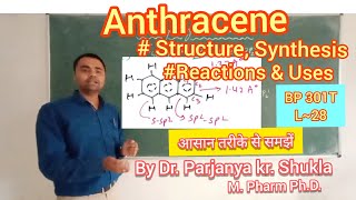 Anthracene  Structure  Synthesis  Reactions  Uses  BP 301T  L28 [upl. by Marienthal]