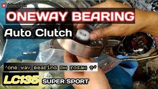 39 LC135 Cara Pasang ONE WAY BEARING AUTO CLUTCH  LC4s Super sport  Jom DIY [upl. by Nilloc]