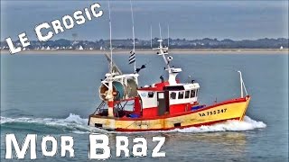 Chalutier  Mor Braz  Le Croisic  Bateau de Pêche  Tréhic  Pays de la Loire  France [upl. by Lemon628]