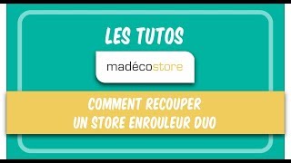 Recoupe store enrouleur Comment recouper un store enrouleur Duo [upl. by Adnovoj]