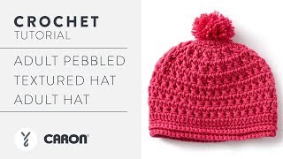 Crochet A Hat Adult Pebbled Textured Hat [upl. by Yelhsa]