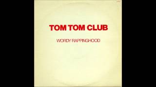 Tom Tom Club  Wordy Rappinghood [upl. by Olonam]