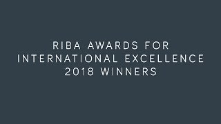 RIBA Awards for International Excellence 2018 [upl. by Glialentn]