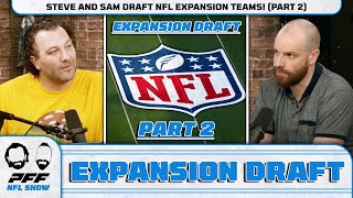 PFF NFL Expansion Draft Part II  PFF NFL Show [upl. by Ennasor]