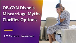 OBGYN dispels miscarriage myths clarifies options [upl. by Rexford954]