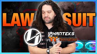 LAWSUIT Lian Li vs Phanteks amp Thermaltake  Special Report [upl. by Nikkie]