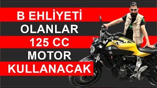 B EHLİYETİ OLANLAR 125 CC MOTOR SÜREBİLECEK Mİ 125cc [upl. by Furgeson]