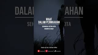 Maaf Dalam Pernikahan  Ust Oemar Mita [upl. by Iona]