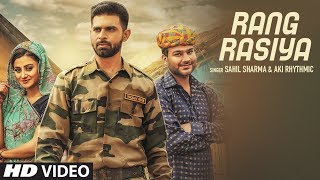 Rang Rasiya Full Video  Aki Rhythmic Ft Sahil Sharma  Latest Hindi Song 2017  New Hindi Song 2017 [upl. by Aiciruam]