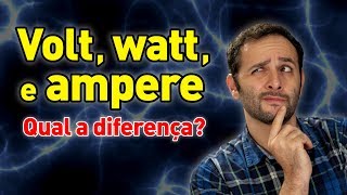 Qual a diferença entre volt watt e ampere ManualMaker Aula 2 Vídeo 1 [upl. by Tiana]