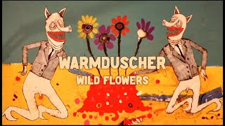 Warmduscher quotWild Flowersquot [upl. by Christophe]